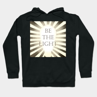 Be The Light Hoodie